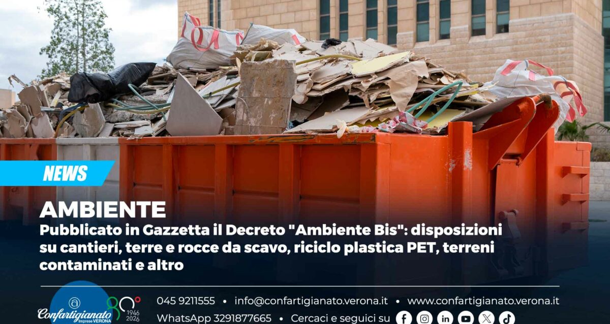 AMBIENTE – Pubblicato in Gazzetta il Decreto "Ambiente Bis": disposizioni su cantieri, terre e rocce da scavo, riciclo plastica PET, terreni contaminati e altro