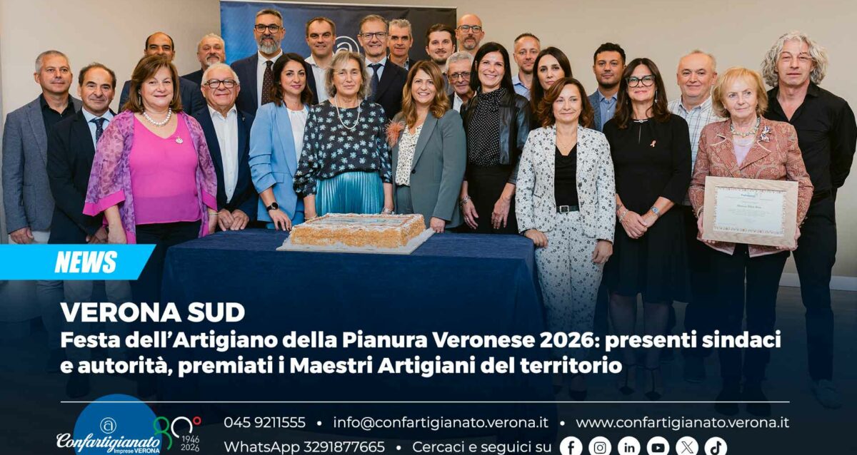 VERONA SUD – Festa dell’Artigiano della Pianura Veronese 2026: presenti sindaci e autorità, premiati i Maestri Artigiani del territorio
