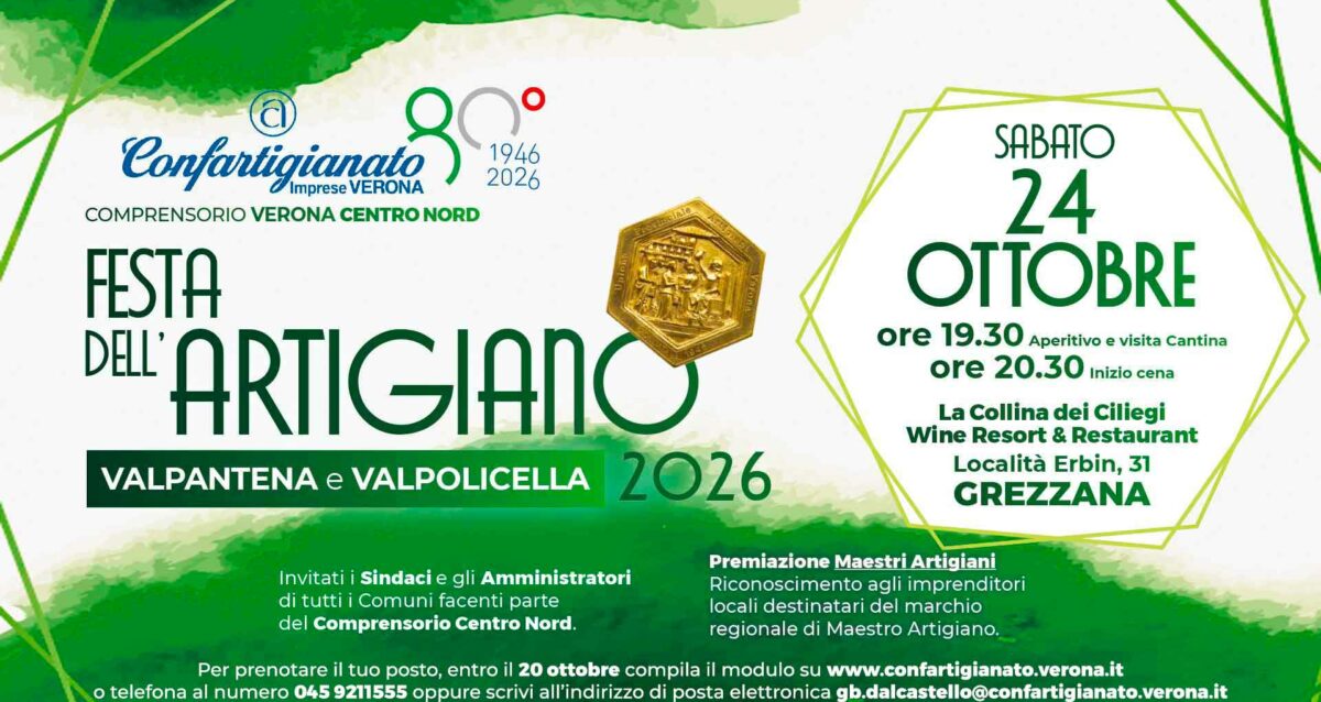 VERONA CENTRO NORD – Il 24 ottobre, a Grezzana, Festa Artigiano Valpantena e Valpolicella: invitati sindaci e premiazione Maestri Artigiani. Prenota il tuo posto!