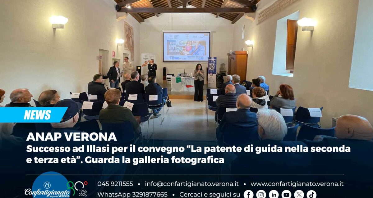 ANAP VERONA – Successo ad Illasi per il convegno “La patente di guida nella seconda e terza età”. Guarda la galleria fotografica