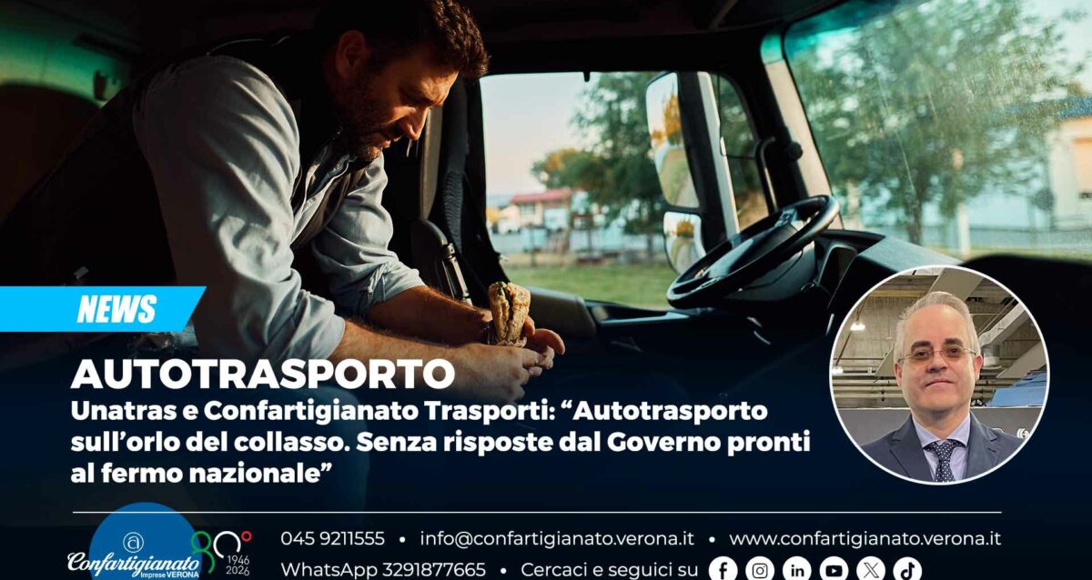 AUTOTRASPORTO – Unatras e Confartigianato Trasporti: “Autotrasporto sull’orlo del collasso. Senza risposte dal Governo pronti al fermo nazionale”