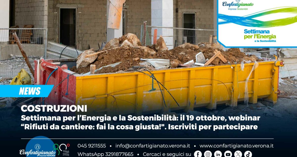 COSTRUZIONI – Settimana per l’Energia e la Sostenibilità: il 19 ottobre, webinar “Rifiuti da cantiere: fai la cosa giusta!". Iscriviti per partecipare