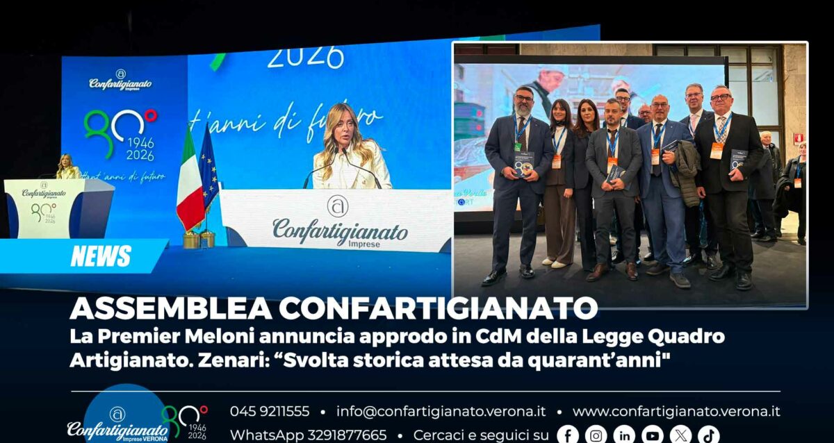 ASSEMBLEA CONFARTIGIANATO – La Premier Meloni annuncia approdo in CdM della Legge Quadro Artigianato. Zenari: “Svolta storica attesa da quarant’anni"