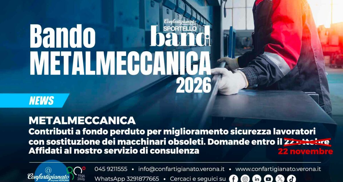 METALMECCANICA – *** AGGIORNAMENTO *** Bando Metalmeccanica 2026: domande entro 22 novembre su contributi a fondo perduto per sostituzione o miglioramento sicurezza macchinari obsoleti