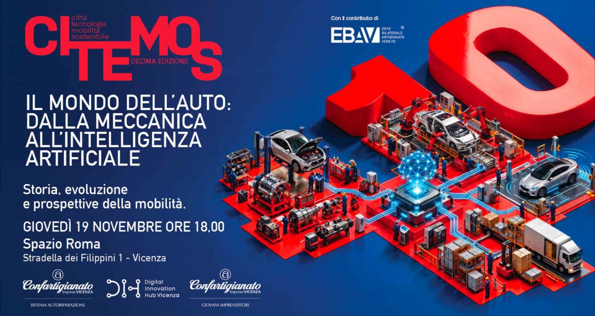 AUTORIPARAZIONE – Festival CITEMOS: convegno “Il Mondo dell’Auto: dalla Meccanica all’Intelligenza Artificiale”, il 19 novembre a Vicenza