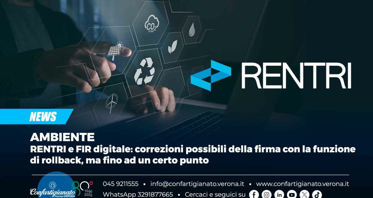 AMBIENTE – RENTRI e FIR digitale: correzioni possibili della firma con la funzione di rollback, ma fino ad un certo punto