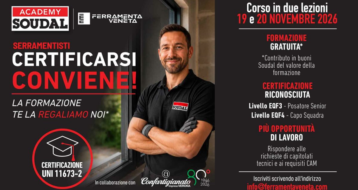 SERRAMENTISTI (Legno e Meccanica) – Corso di certificazione UNI 11673-2, livelli EQF3 e EQF4 con Ferramenta Veneta e Soudal: 19 e 20 novembre. Iscriviti, paghi solo l'esame!