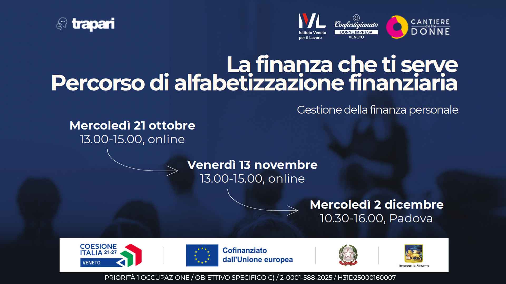 DONNE IMPRESA – “La finanza che ti serve - Percorso di alfabetizzazione finanziaria”: ciclo di incontri informativi (2 online, 1 in presenza) a partire dal 21 ottobre. Iscriviti per partecipare
