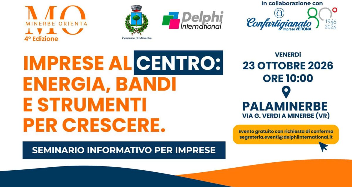 VERONA SUD ed EST– Partecipa all'incontro: "Imprese al centro: energia, bandi e strumenti per crescere", il 24 ottobre al PalaMinerbe nell'ambito di Minerbe Orienta