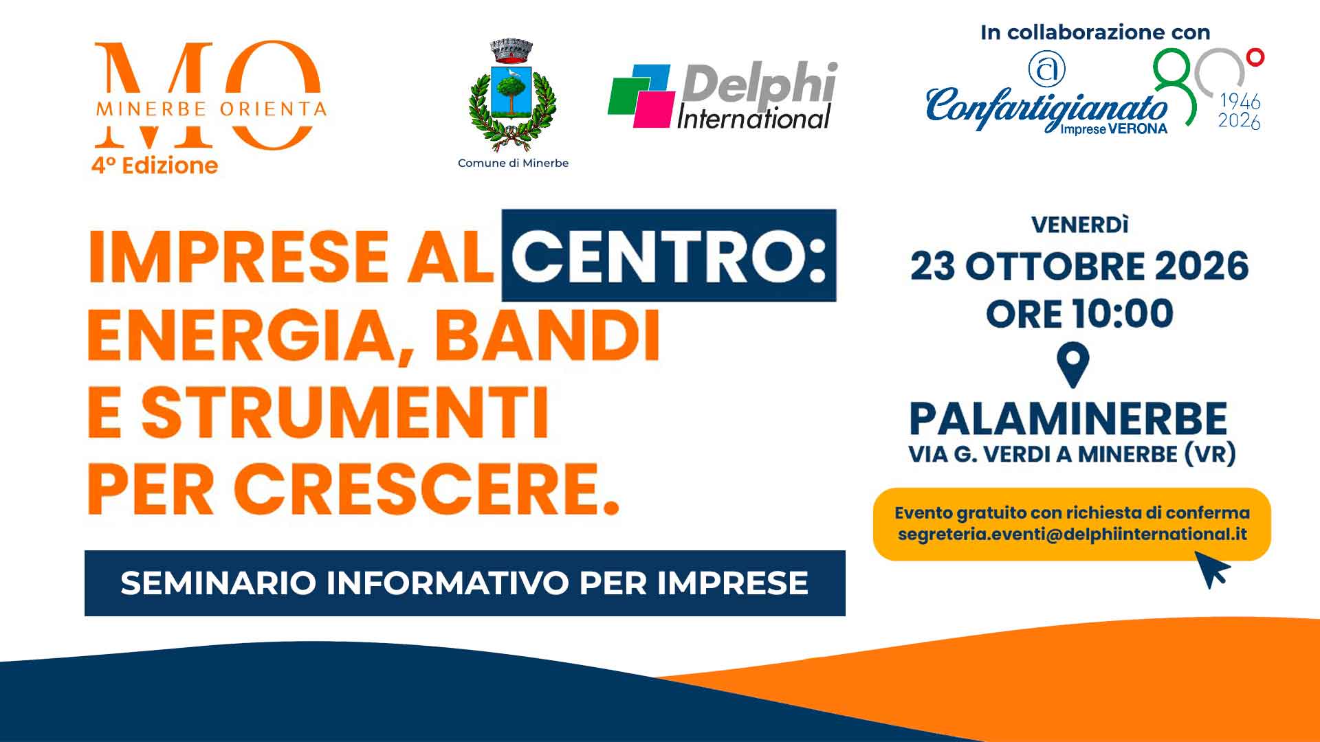 VERONA SUD ed EST– Partecipa all'incontro: "Imprese al centro: energia, bandi e strumenti per crescere", il 24 ottobre al PalaMinerbe nell'ambito di Minerbe Orienta