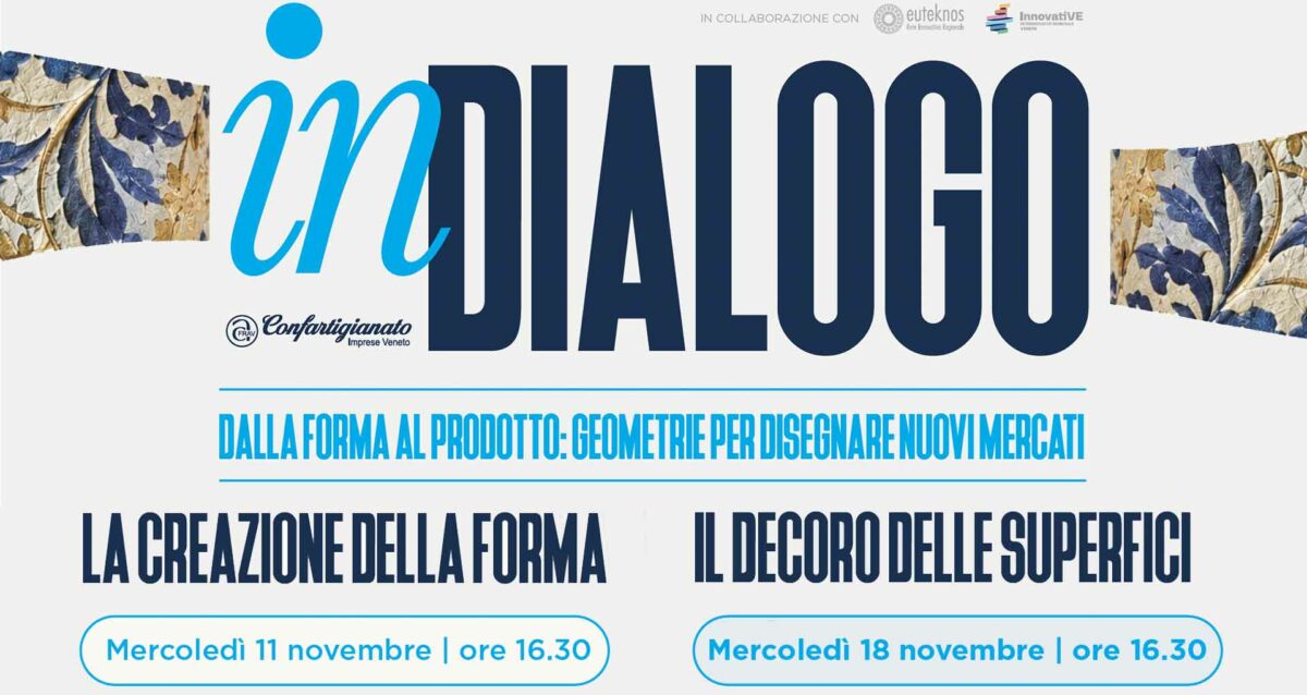 ARTIGIANATO ARTISTICO – Due webinar (11 e 18 novembre) per approfondire il rapporto tra creazione forma e decorazione superfici: iscriviti per partecipare